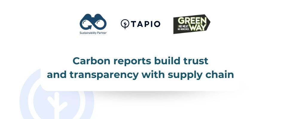 “Carbon report builds trust and transparency in the supply chain.”