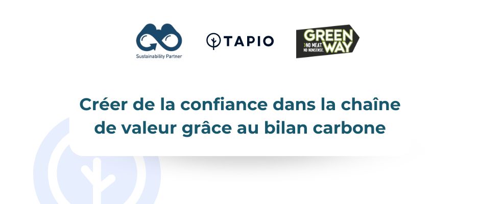 “Les bilans carbone instaurent la confiance dans la chaîne de valeur.”